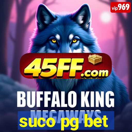 suco pg bet